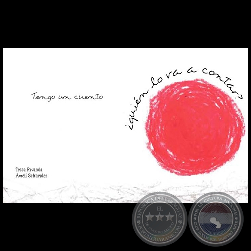 TENGO UN CUENTO - Autoras: TESSA RIVAROLA / AMELÍ SCHNEIDER - Año 2011